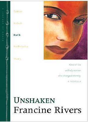 [Lineage of Grace 03] • Unshaken_Ruth